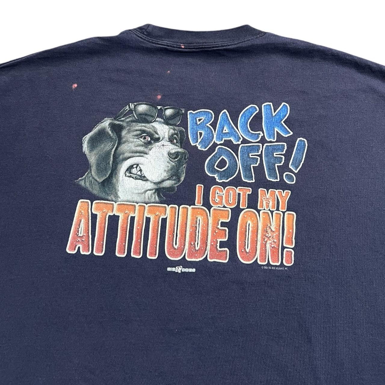 2007 Big Dogs Back Off I Got My Attitude On Baggy Navy Blue Graphic T Shirt Men’s 5XL Thrashed